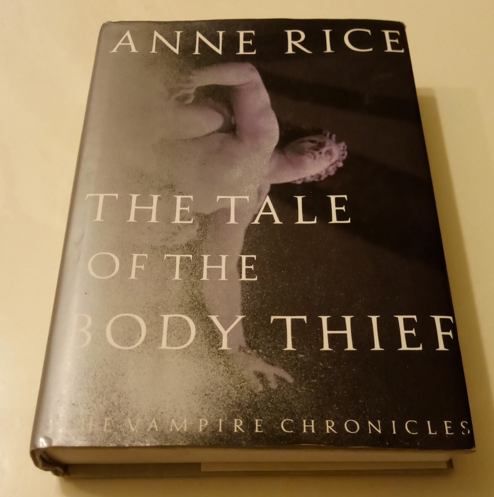 *First Edition* GUC Anne Rice "The Tale of the Body Thief" Hardcover Book